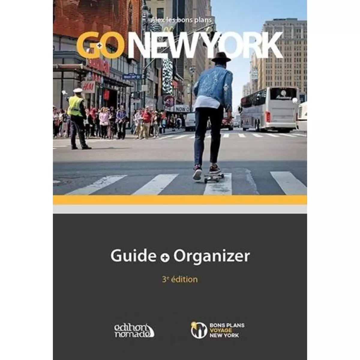  GO NEW YORK. GUIDE + ORGANIZER, 3E EDITION, Vendé Alexandre