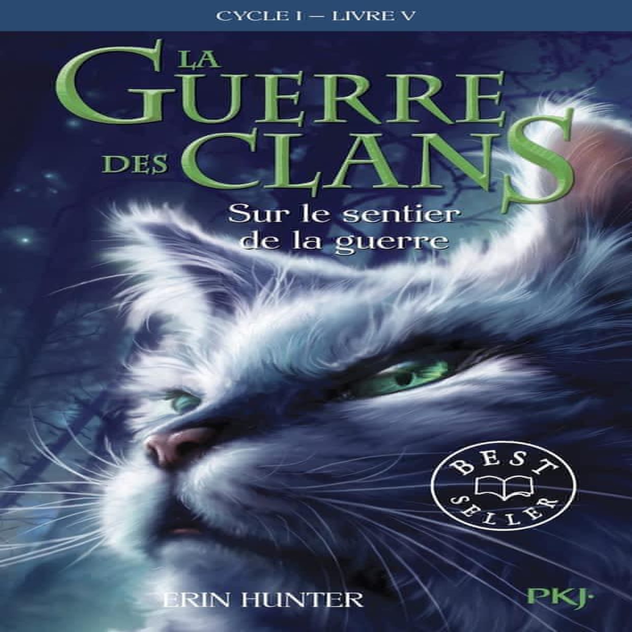 LA GUERRE DES CLANS (CYCLE 1) TOME 5 : SUR LE SENTIER DE LA GUERRE, Hunter Erin
