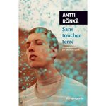 SANS TOUCHER TERRE, Rönkä Antti