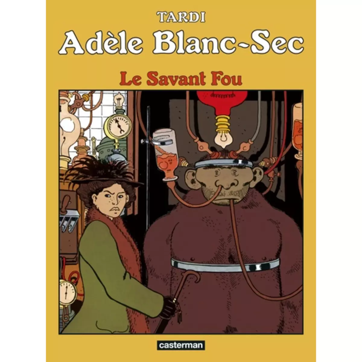  ADELE BLANC-SEC TOME 3 : LE SAVANT FOU, Tardi