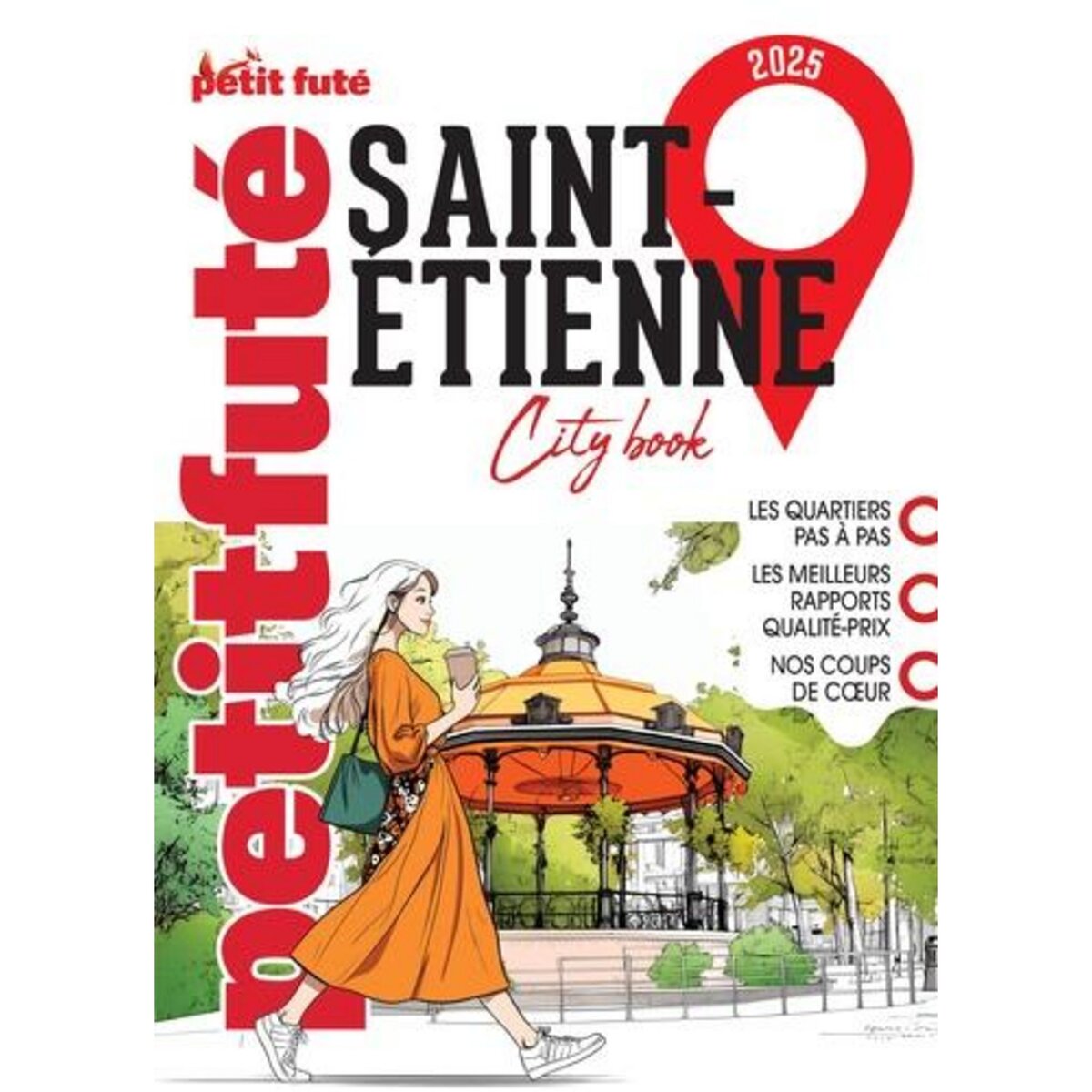 SAINT-ETIENNE. EDITION 2025-2026, Petit Futé