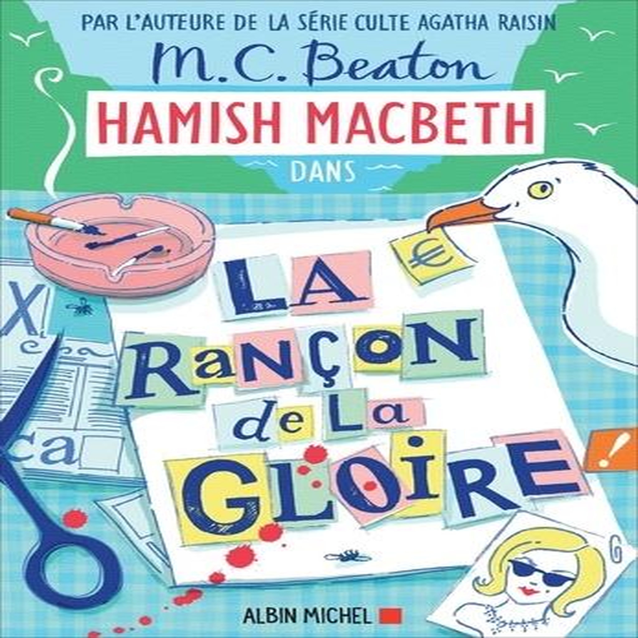 HAMISH MACBETH TOME 17 : LA RANCON DE LA GLOIRE, Beaton M-C