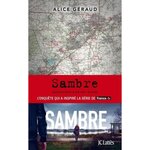 SAMBRE. RADIOSCOPIE D'UN FAIT DIVERS, Géraud Alice