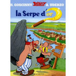 ASTERIX TOME 2 : LA SERPE D'OR, Goscinny René