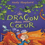UN DRAGON DANS MON POTAGER TOME 5 : UN DRAGON DANS MON COEUR, Shepherd Andy