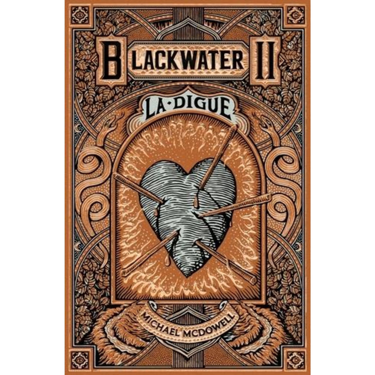 BLACKWATER TOME 2 : LA DIGUE. L'EPIQUE SAGA DE LA FAMILLE CASKEY, McDowell Michael