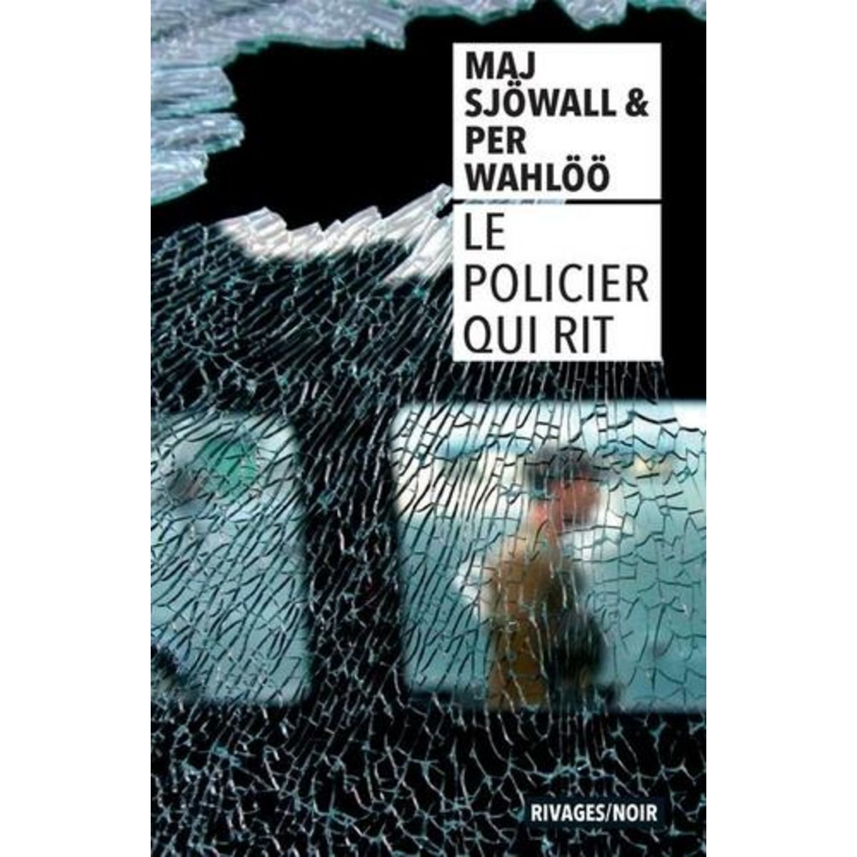 LE POLICIER QUI RIT, Sjöwall Maj