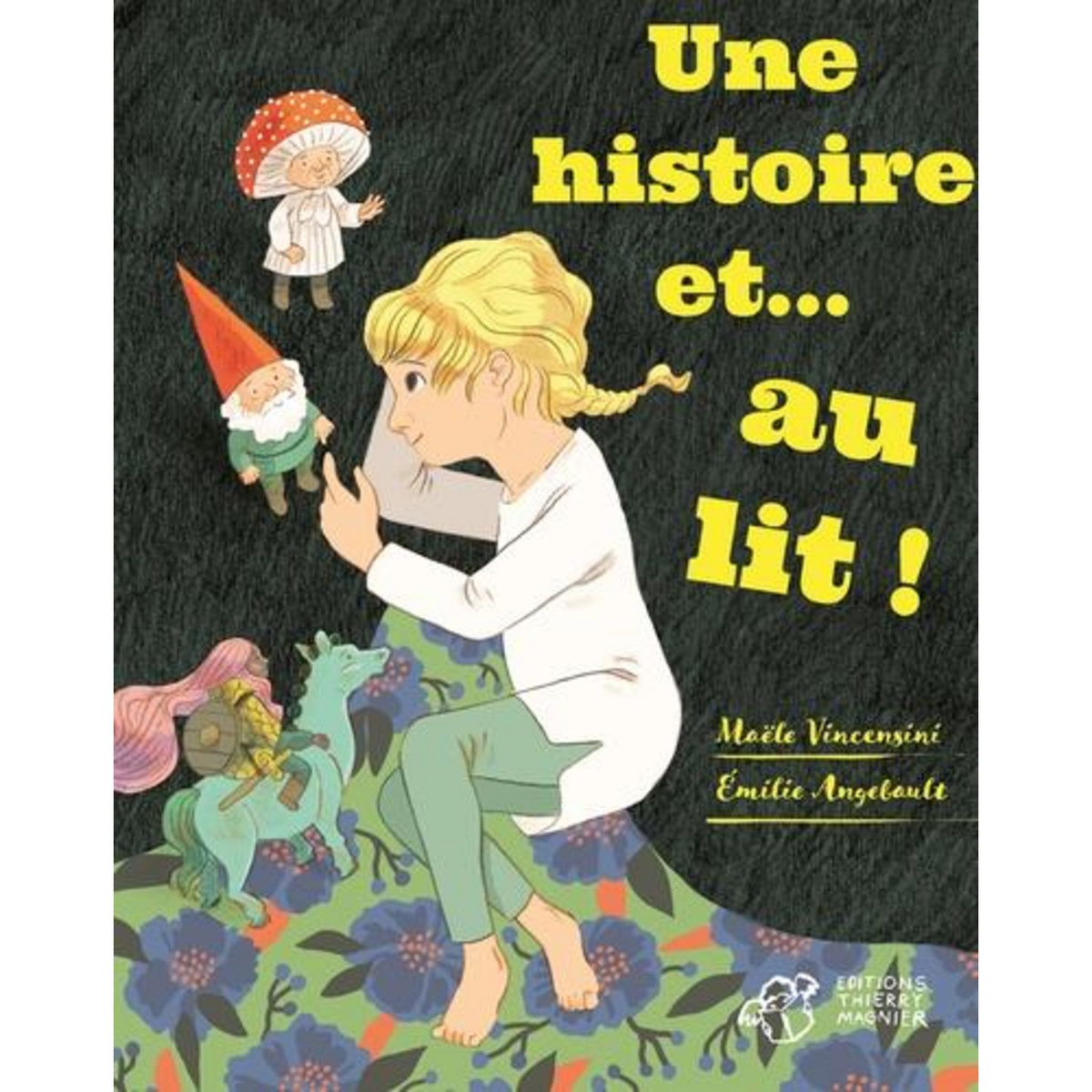 UNE HISTOIRE... ET AU LIT ! UNE HISTOIRE... ET DEBOUT !, Vincensini Maële