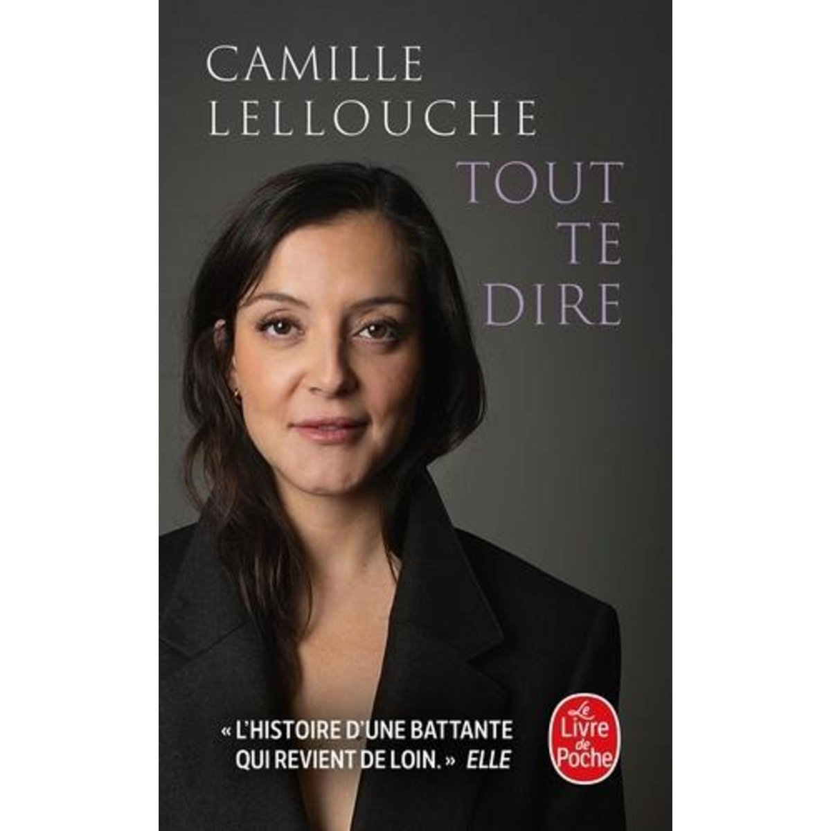 TOUT TE DIRE, Lellouche Camille