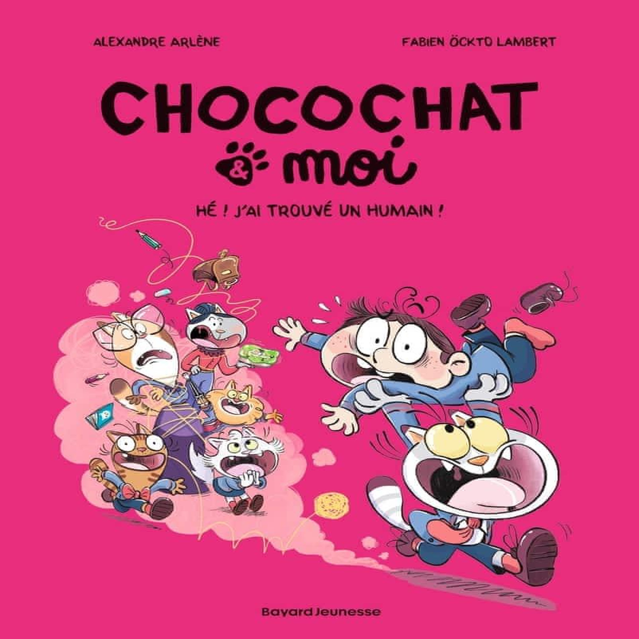 CHOCOCHAT & MOI TOME 1 : HE ! J'AI TROUVE UN HUMAIN !, Arlène Alexandre