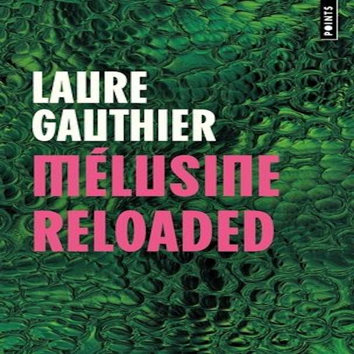 MELUSINE RELOADED, Gauthier Laure