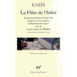 LA FLUTE DE L'INFINI. SUIVI DU RECUEIL INTEGRAL DES POEMES, EDITION BILINGUE FRANCAIS-ANGLAIS, Kabîr