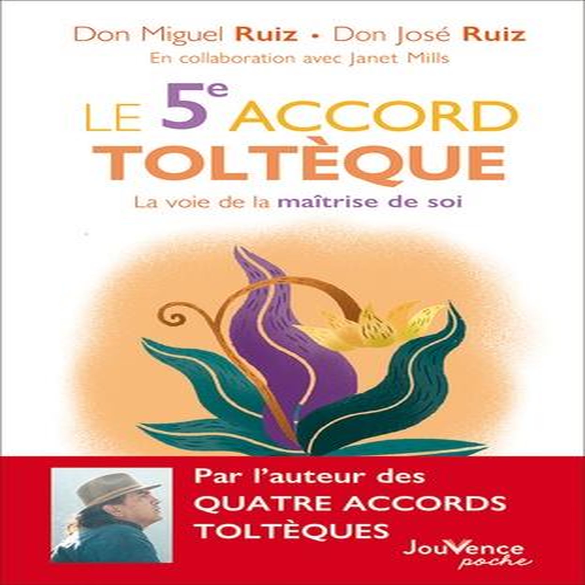 LE 5E ACCORD TOLTEQUE. LA VOIE DE LA MAITRISE DE SOI, Ruiz Miguel