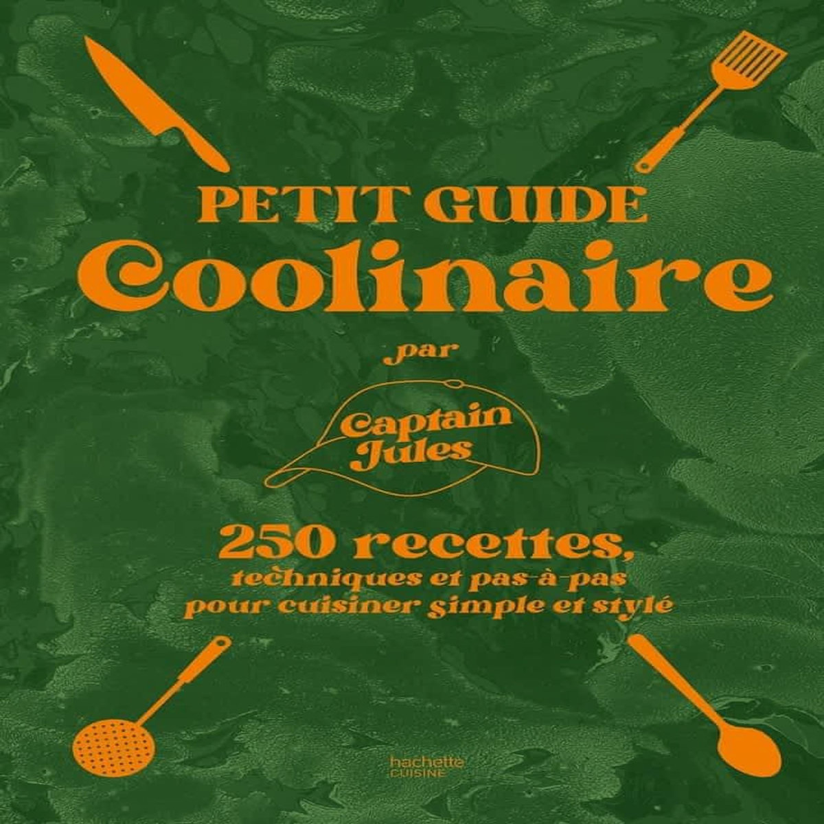 PETIT GUIDE COOLINAIRE PAR CAPTAIN JULES, Captain Jules