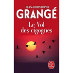 LE VOL DES CIGOGNES, Grangé Jean-Christophe