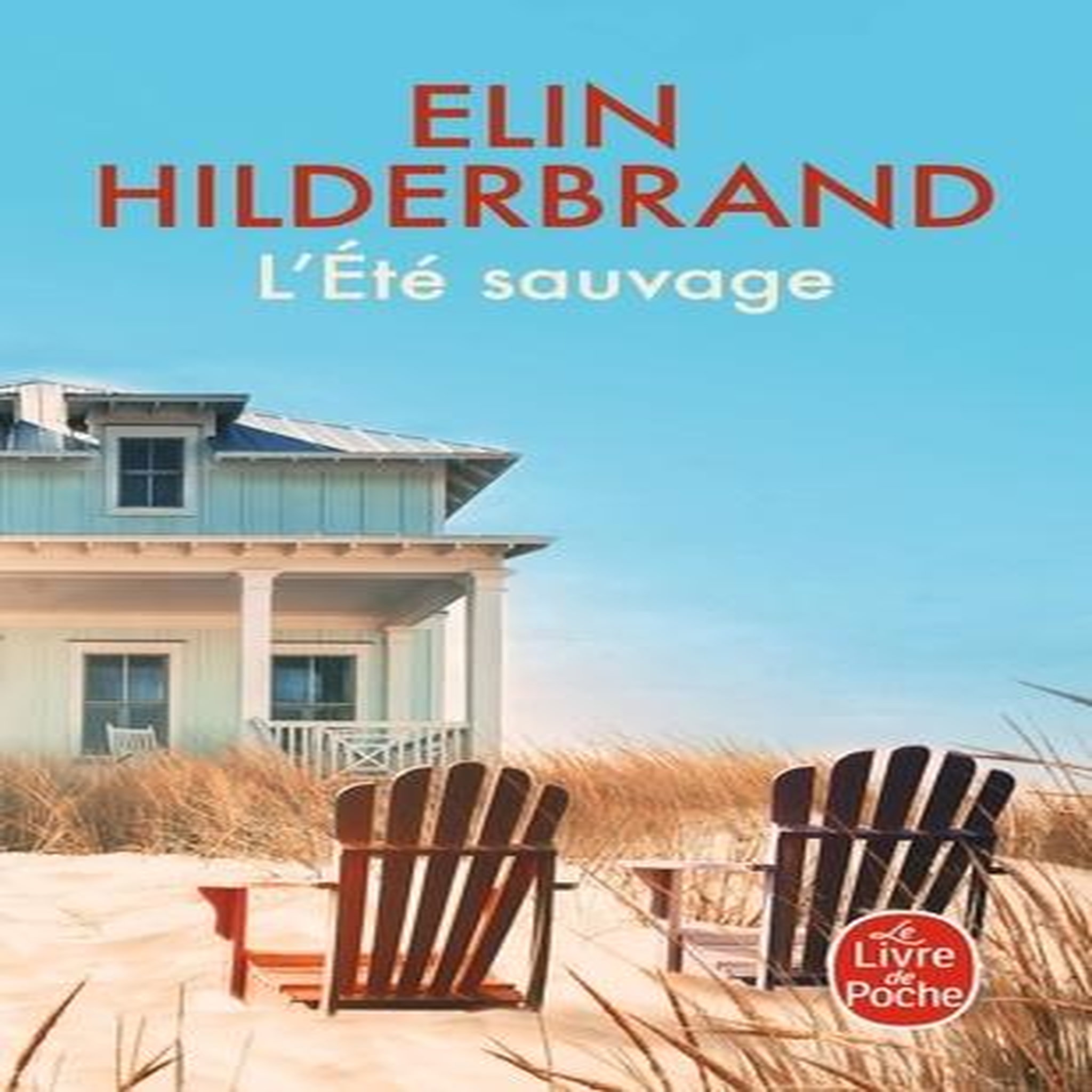 L'ETE SAUVAGE, Hilderbrand Elin