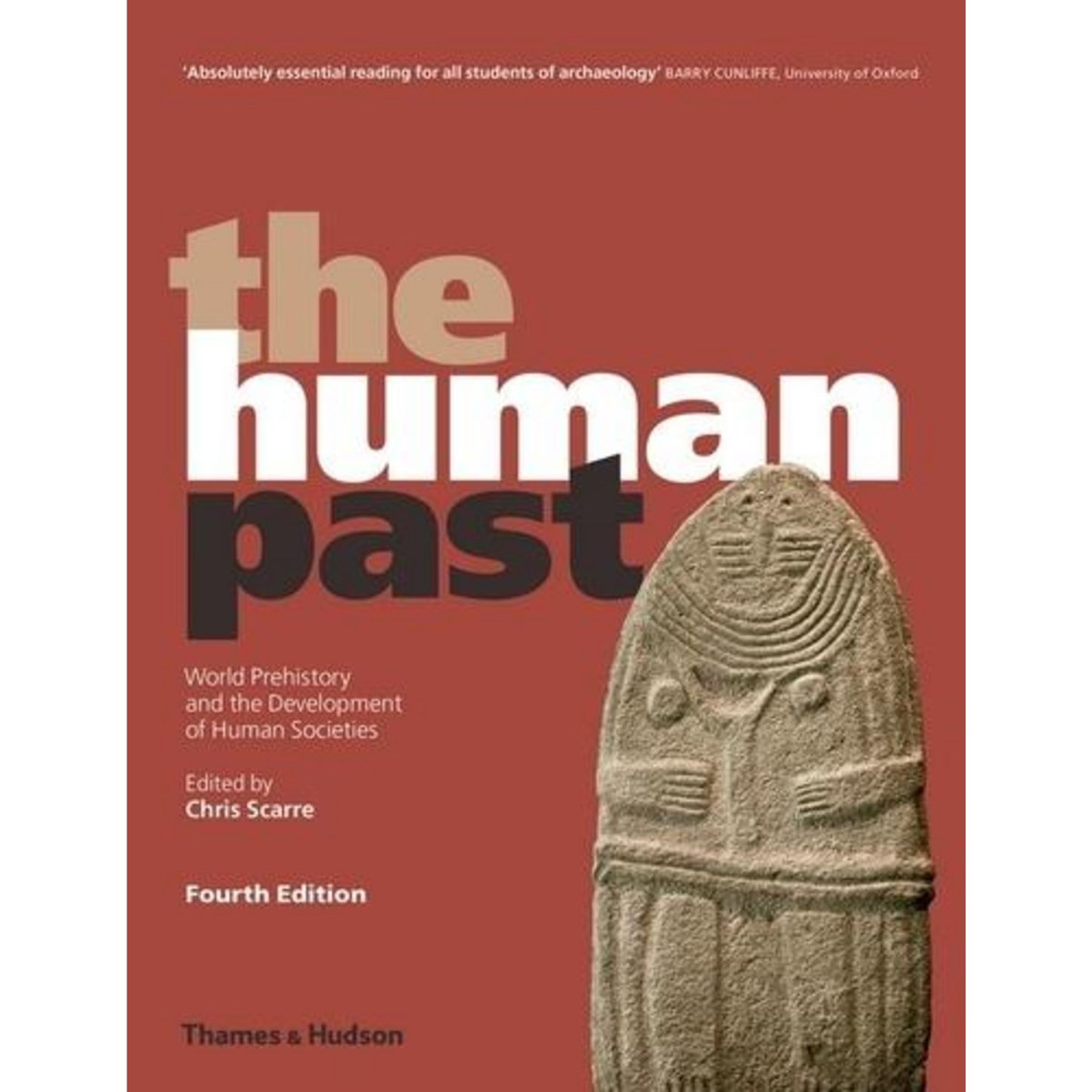 THE HUMAN PAST. 4E EDITION. EDITION EN ANGLAIS, Scarre Chris