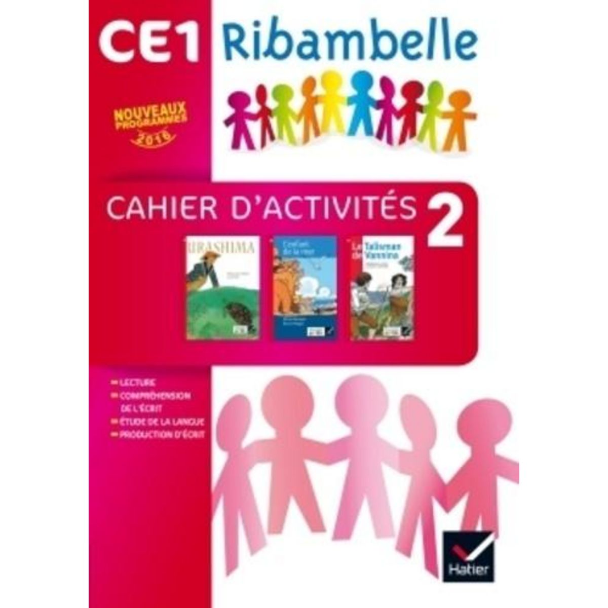 RIBAMBELLE CE1 SERIE ROUGE. CAHIER D'ACTIVITE 2 ET LIVRET D'ENTRAINEMENT A LA LECTURE 2, EDITION 2016, Demeulemeester Jean-Pierre
