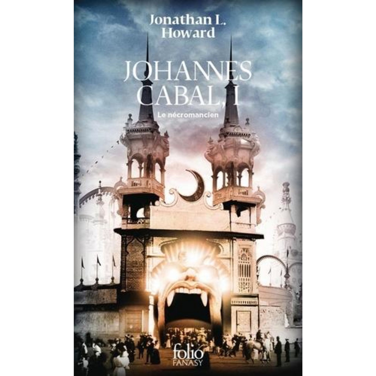JOHANNES CABAL TOME 1 : LE NECROMANCIEN, Howard Jonathan