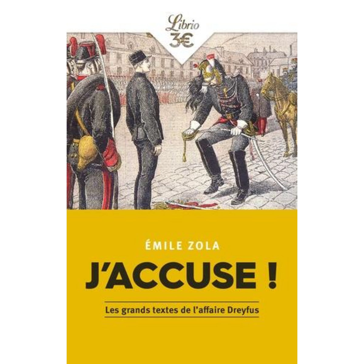 J'ACCUSE ! ET AUTRES TEXTES SUR L'AFFAIRE DREYFUS, Zola Emile