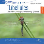 LES LIBELLULES DE FRANCE, BELGIQUE, LUXEMBOURG ET SUISSE. 3E EDITION, Boudot Jean-Pierre