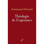 THEOLOGIE DE L'ESPERANCE, Durand Emmanuel