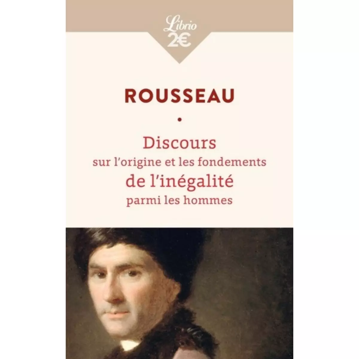  DISCOURS SUR L'ORIGINE ET LES FONDEMENTS DE L'INEGALITE PARMI LES HOMMES, Rousseau Jean-Jacques