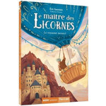 LE MAITRE DES LICORNES TOME 4 : LE ROYAUME MENACE, Sanvoisin Eric