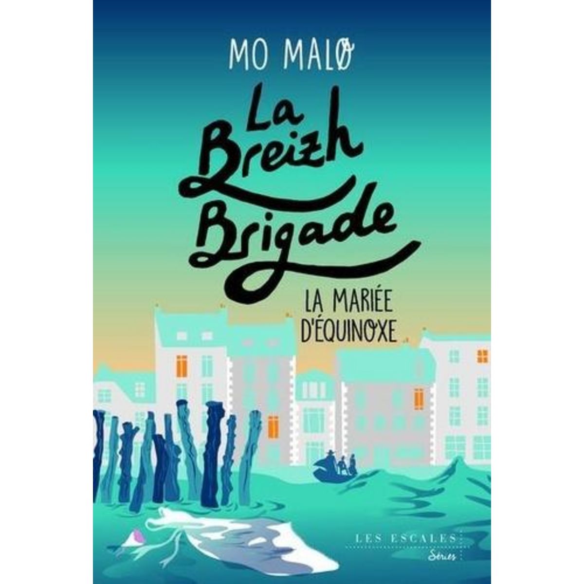 LA BREIZH BRIGADE TOME 4 : LA MARIEE D'EQUINOXE, Malo Mo