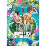 100 BUCKET LIST OF THE DEAD TOME 15 : AVEC UNE JAQUETTE REVERSIBLE EXCLUSIVE AU 1ER TIRAGE, Asô Haro