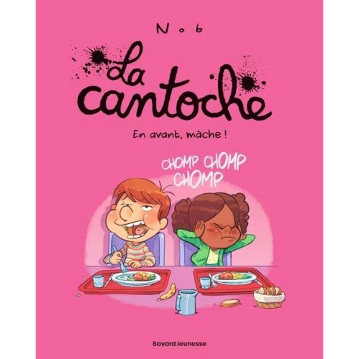 LA CANTOCHE TOME 5 : EN AVANT, MACHE !, Nob