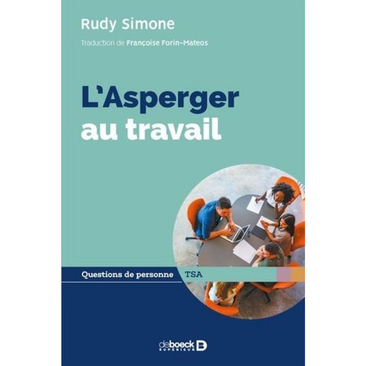 L'ASPERGER AU TRAVAIL, Simone Rudy
