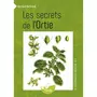  LES SECRETS DE L'ORTIE. 10E EDITION, Bertrand Bernard