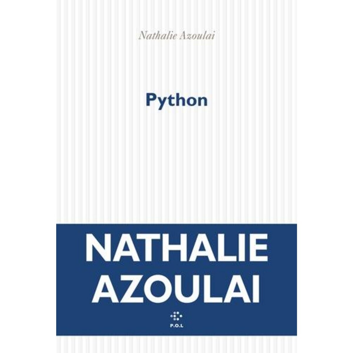  PYTHON, Azoulai Nathalie