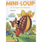 MINI-LOUP TOME 20 : MINI-LOUP ET LE LAPIN DE PAQUES . AVEC 1 MOULE EN SILICONE, Matter Philippe