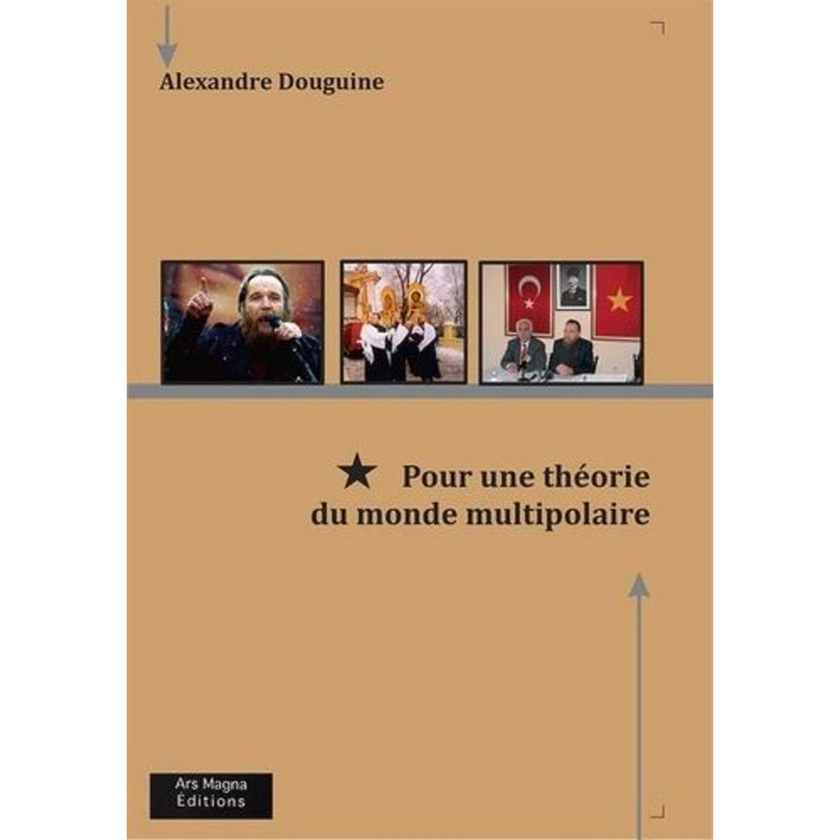 POUR UNE THEORIE DU MONDE MULTIPOLAIRE, Douguine Alexandre