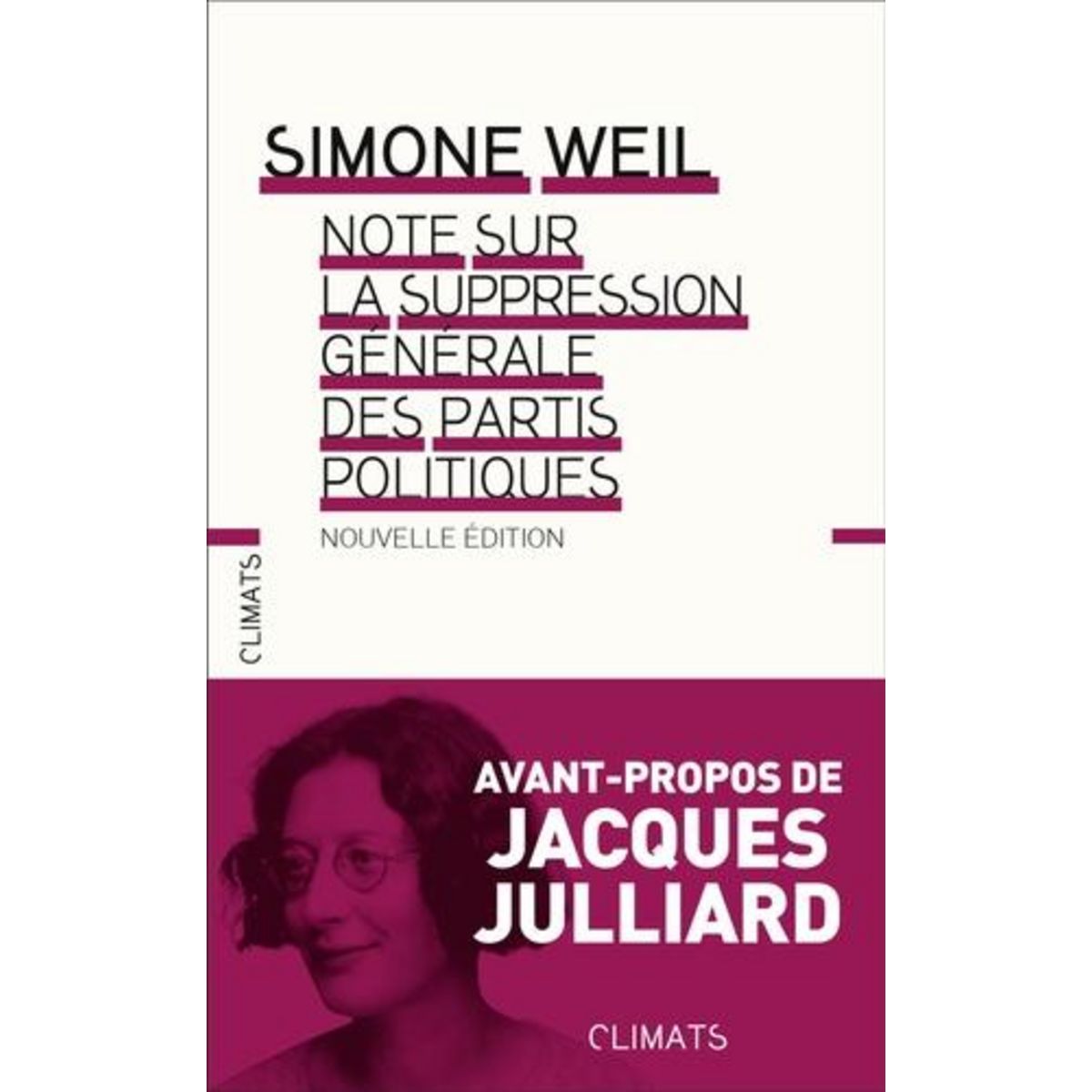 NOTE SUR LA SUPPRESSION GENERALE DES PARTIS POLITIQUES, Weil Simone