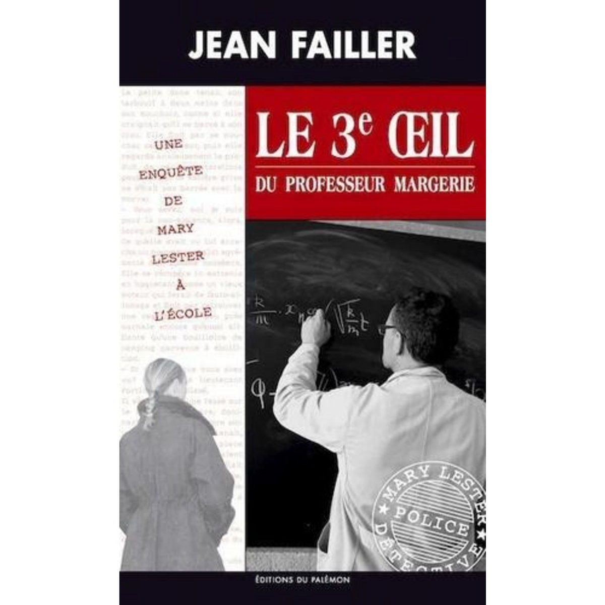 LES ENQUETES DE MARY LESTER TOME 36 : LE TROISIEME OEIL DU PROFESSEUR MARGERIE, Failler Jean