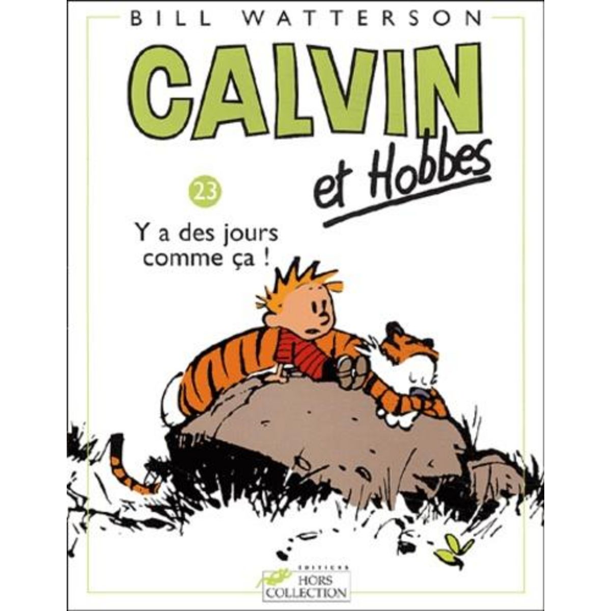 CALVIN ET HOBBES TOME 23 : Y A DES JOURS COMME CA !, Watterson Bill