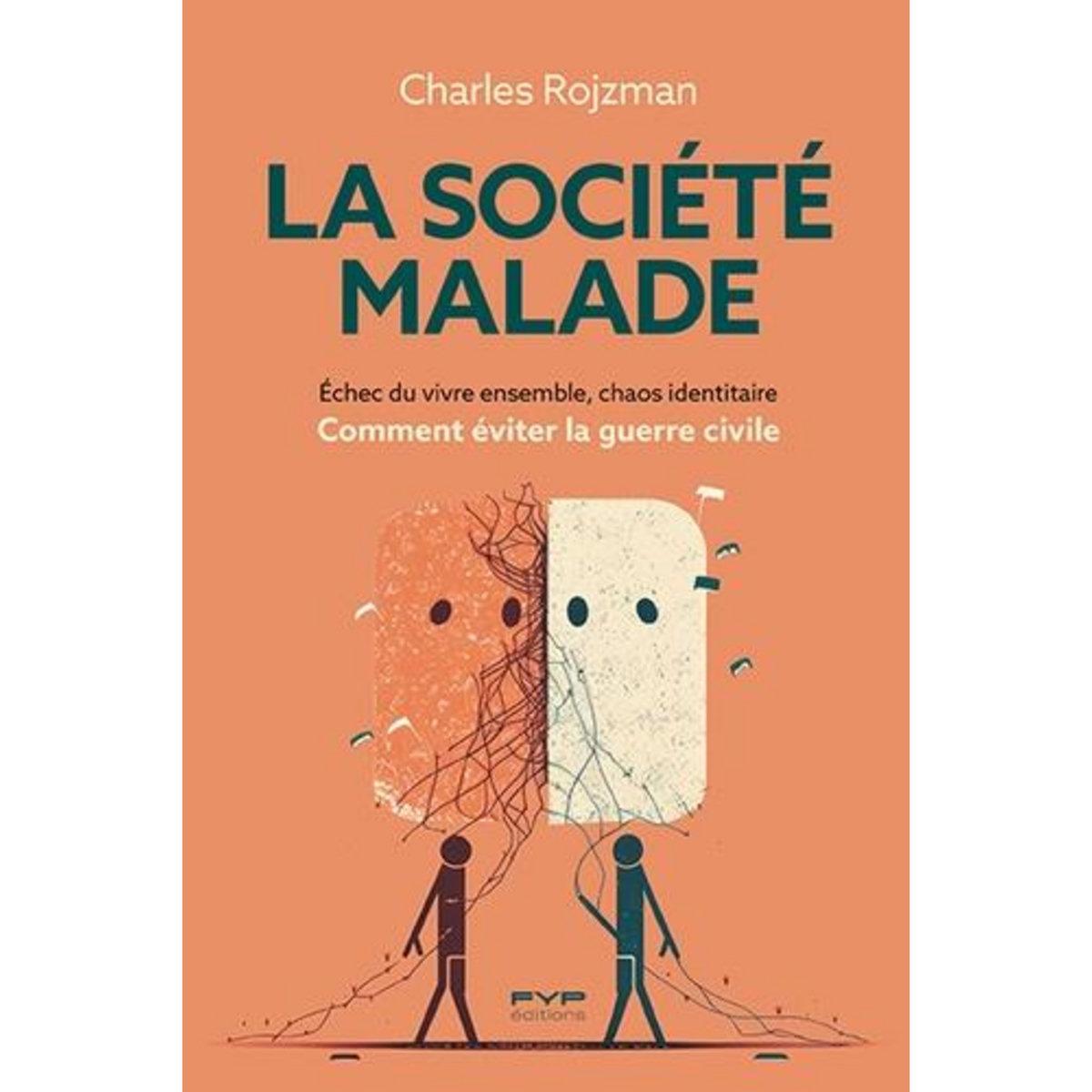LA SOCIETE MALADE, Rojzman Charles