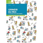 GRANDIR EN PAIX, 40 ACTIVITES POUR VIVRE ENSEMBLE. VOLUME 2, 6-8 ANS. GUIDE PEDAGOGIQUE POUR L'ENSEIGNANT, Graines de paix