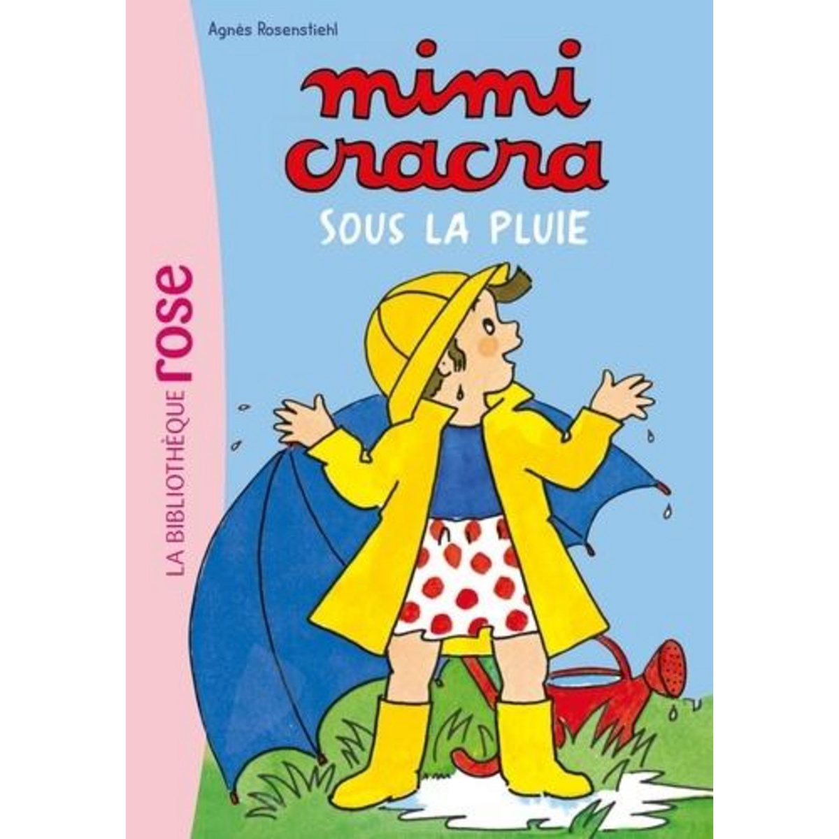 MIMI CRACRA TOME 2 : MIMI CRACRA SOUS LA PLUIE, Rosenstiehl Agnès