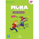 MONA ET SES AMIS CP. CAHIER D'EXERCICES 2, EDITION 2018, Charbonnier Michèle