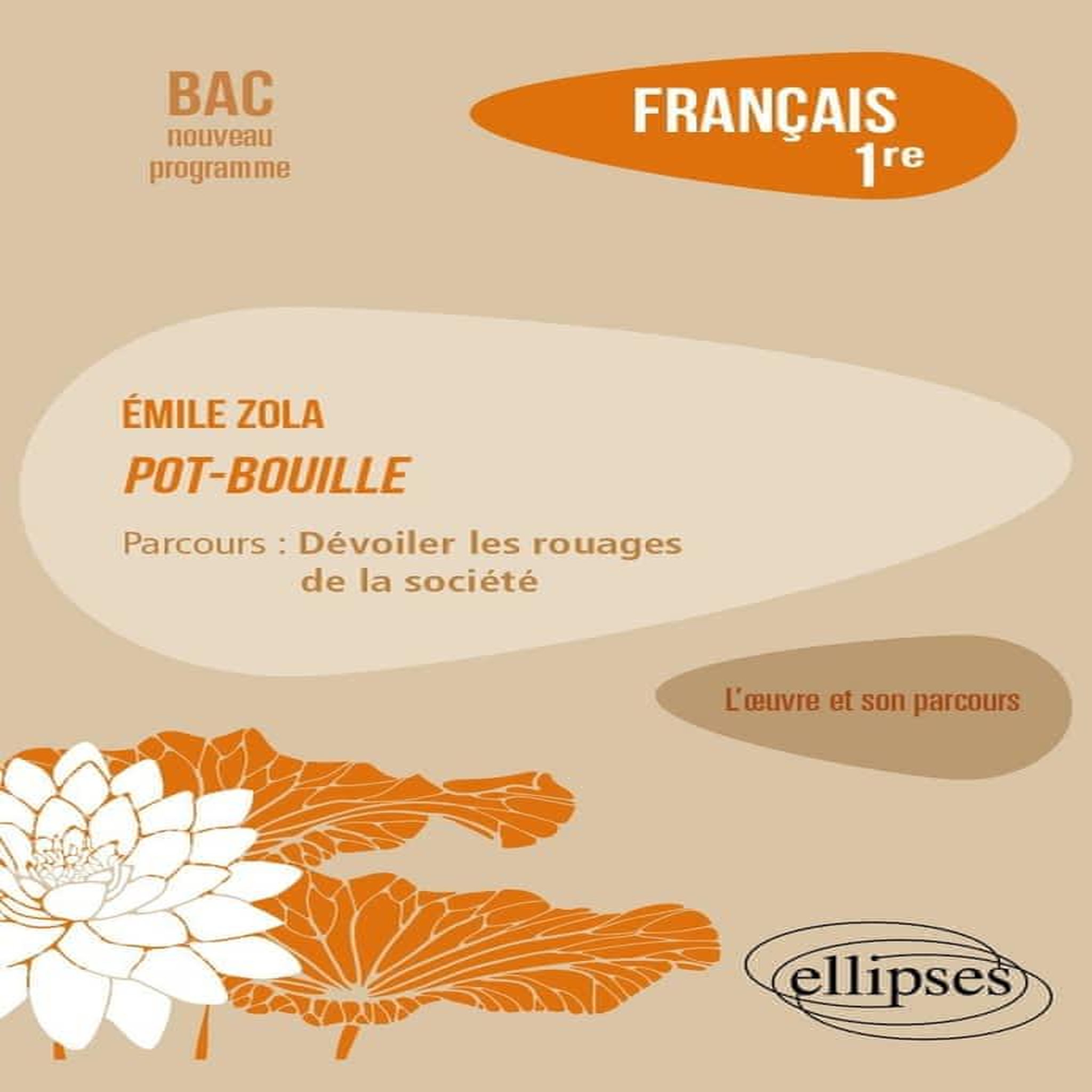 FRANCAIS 1RE. EMILE ZOLA, POT-BOUILLE, PARCOURS : DEVOILER LES ROUAGES DE LA SOCIETE, Stouder Emilie