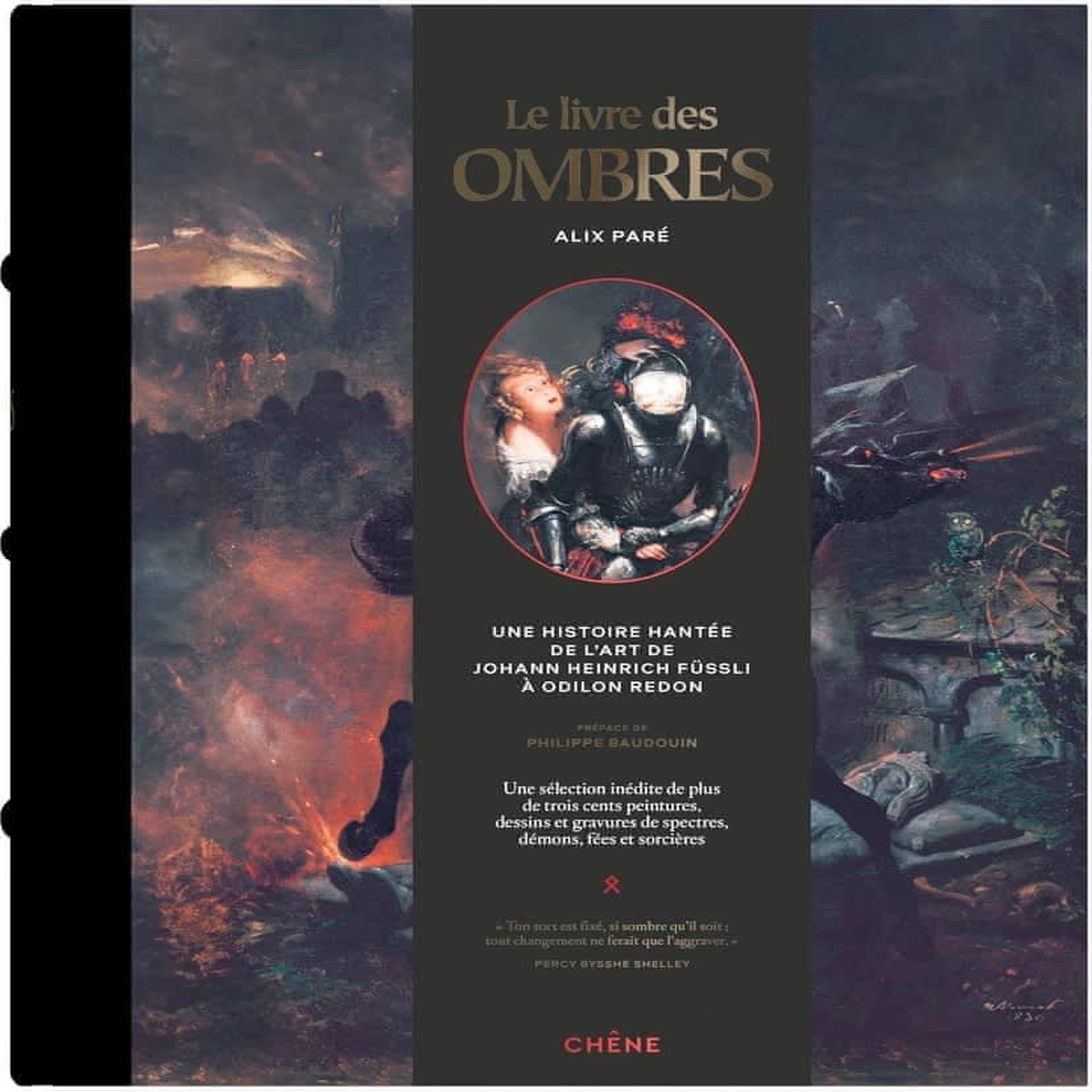 LE LIVRE DES OMBRES. UNE HISTOIRE HANTEE DE L'ART DE JOHANN HEINRICH FUSSLI A ODILON REDON, Paré Alix