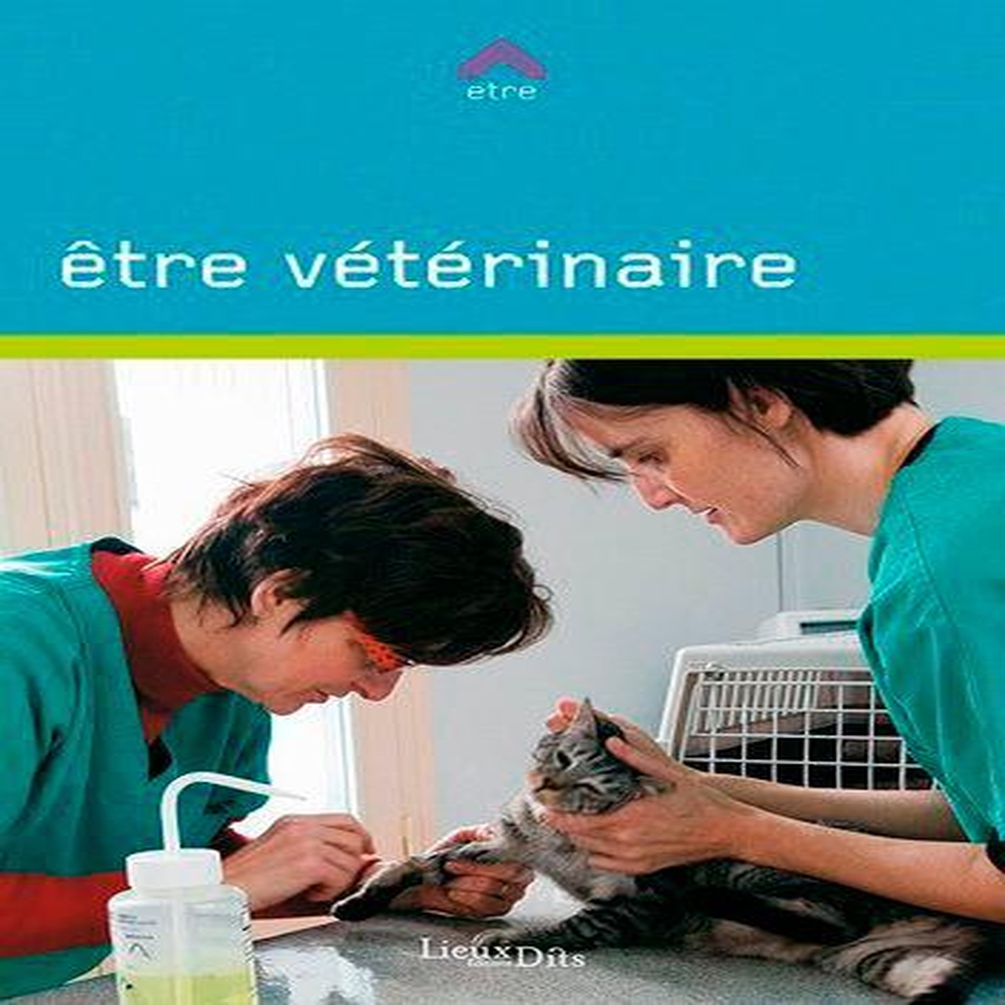 ETRE VETERINAIRE, Fritsch Philippe