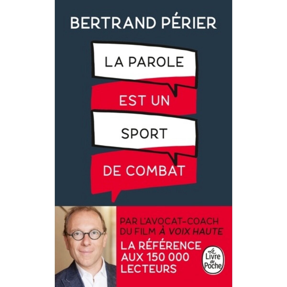  LA PAROLE EST UN SPORT DE COMBAT, Périer Bertrand
