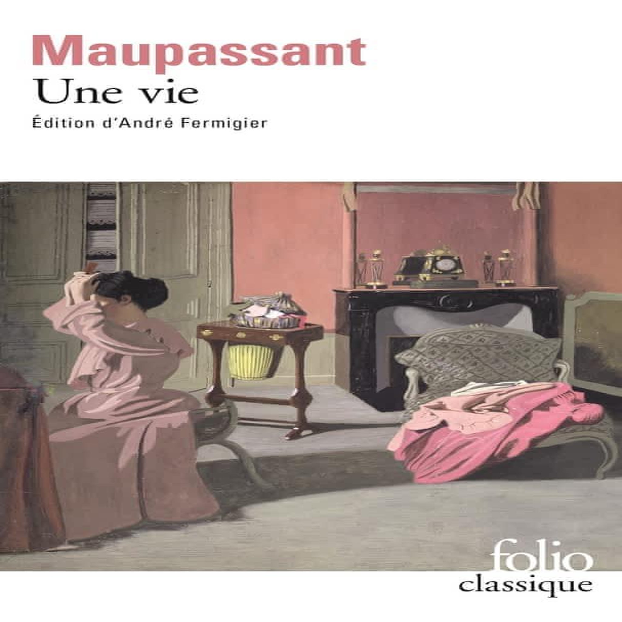 UNE VIE, Maupassant Guy de