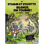 SYLVAIN ET SYLVETTE TOME 44 : SILENCE, ON TOURNE !, Pesch Jean-Louis