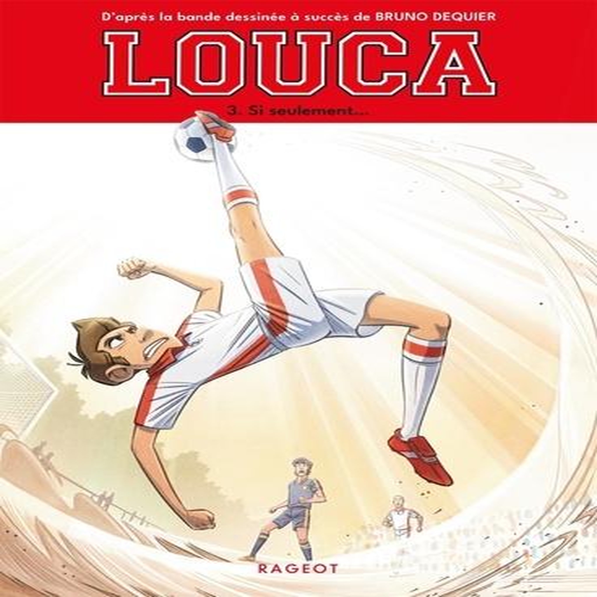 LOUCA TOME 3 : SI SEULEMENT..., Nanteuil Sophie